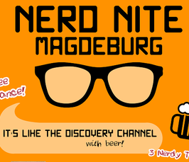 8. Nerd Nite Magdeburg - Wissenschaft mit Spaß und Unterhaltung 8. Nerd Nite Magdeburg - Wissenschaft mit Spaß und Unterhaltung